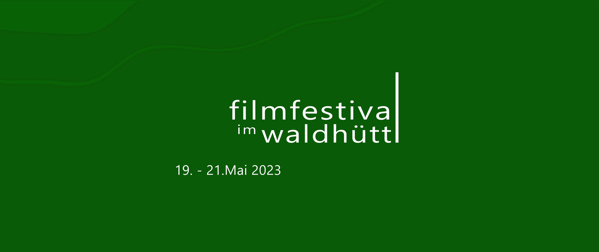 filmfestival im waldhüttl, tag 1, 19.-21.5.2023