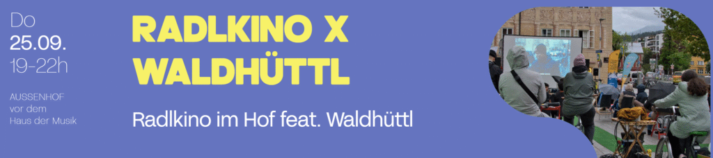 Collab am Hof, Radlkino & Waldhüttl, Donnerstag, 25.09.2025 ab 19Uhr